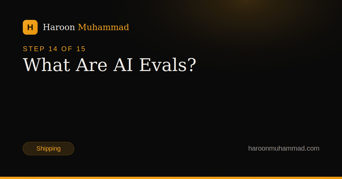 What Are AI Evals? — AI Engineering Roadmap by Haroon Muhammad